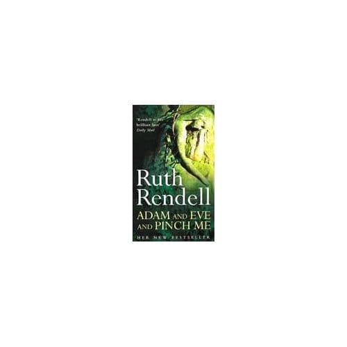 Adam And Eve And Pinch Me - Ruth Rendell