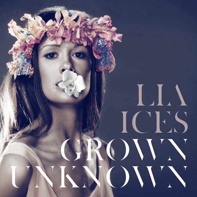 Lia Ices - Grown Unknown (CD)