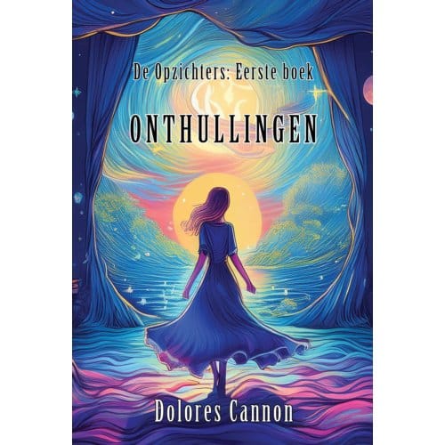 Onthullingen - De Opzichters - Dolores Cannon