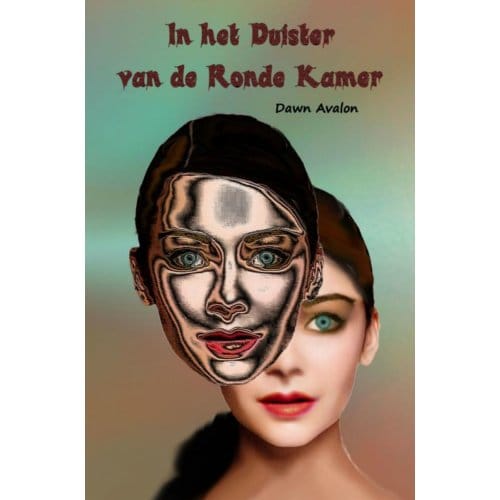 In Het Duister Van De Ronde Kamer - Dawn Avalon