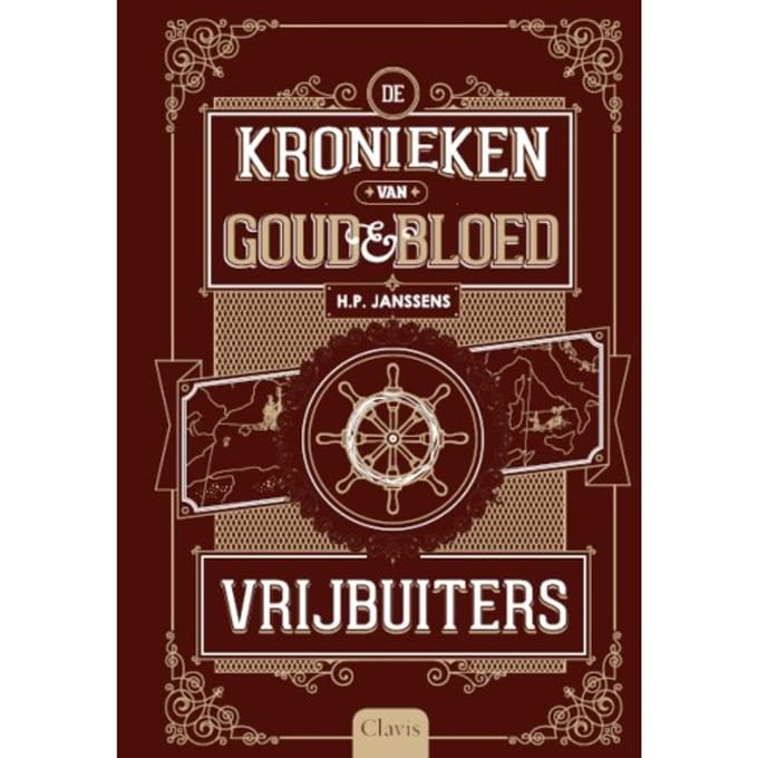Vrijbuiters - De Kronieken Van Goud & Bloed - H.P. Janssens