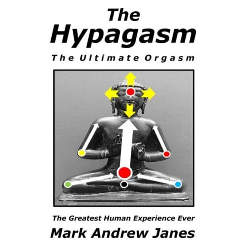 The Hypagasm - The Ultimate Orgasm - Mark Janes