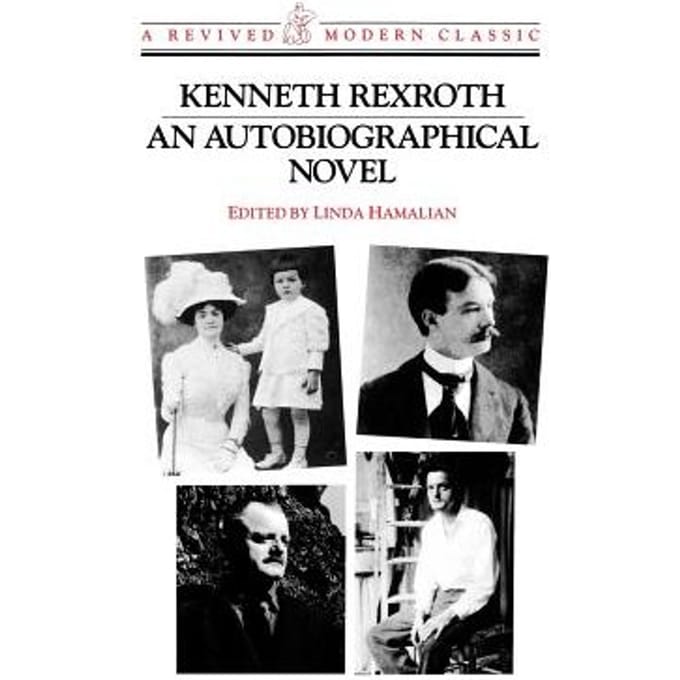 An Autobiographical Novel (Paper Only) - Revived Modern Classic - REXROTH, K