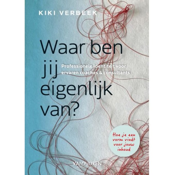 Waar Ben Jij Eigenlijk Van? - Kiki Verbeek