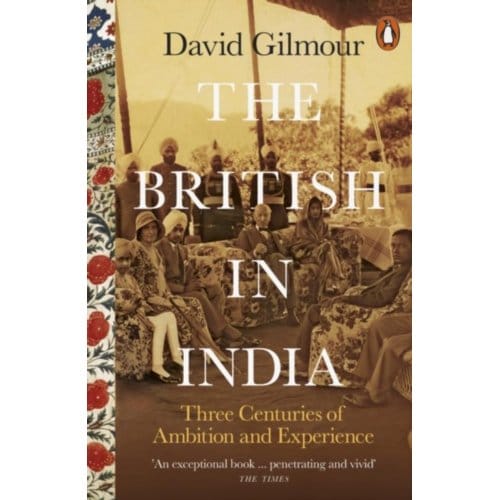The British In India - David Gilmour