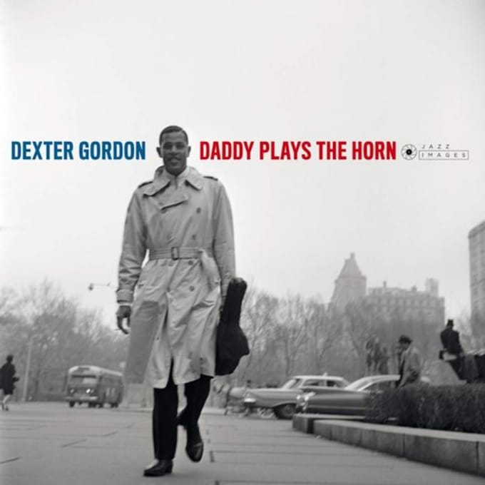Daddy Plays The Horn - Dexter Gordon