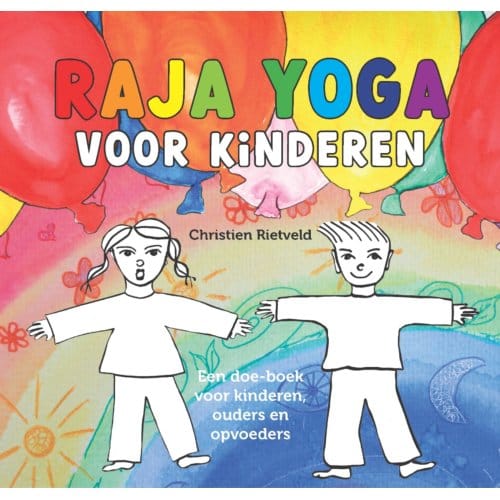 Raja Yoga Voor Kinderen - Christien Rietveld