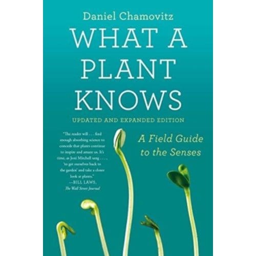 What A Plant Knows - Daniel Chamovitz