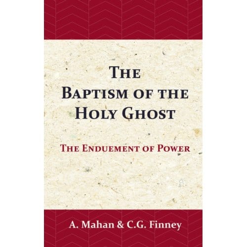 The Baptism Of The Holy Ghost - Asa Mahan