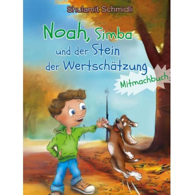 Noah,Simba Und Der Stein Der Wertschätzung - Shulamit Schmidli