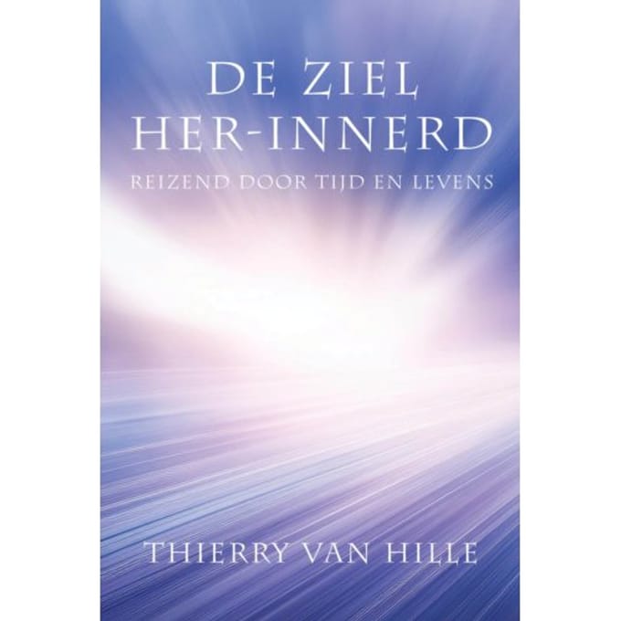 De Ziel Her-Innerd - Thierry van Hille