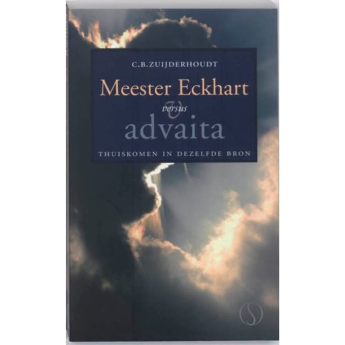 Meester Eckhart Versus Advaita - C. Zuijderhoudt