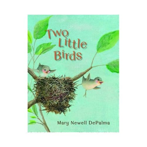 Two Little Birds - Mary Newell Depalma