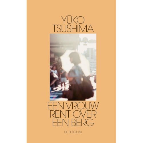 Een Vrouw Rent Over Een Berg - Yuko Tsushima