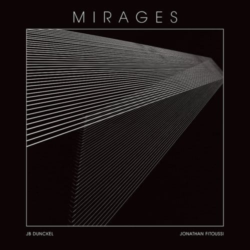 Mirages - Jb Dunckel & Jonathan Fitoussi