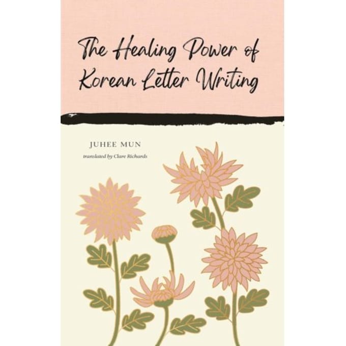 The Healing Power Of Korean Letter Writing - Juhee Mun