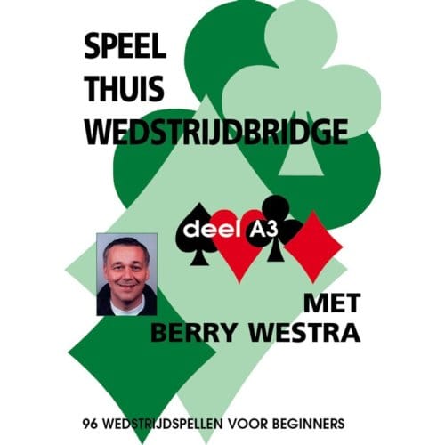 Speel Thuis Wedstijbridge A3 - Berry Westra