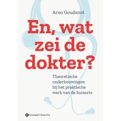 En, Wat Zei De Dokter? - Arno Goudsmit