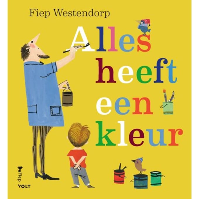 Alles Heeft Een Kleur - Fiep Westendorp