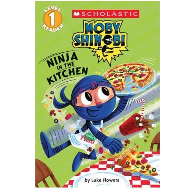 Ninja In The Kitchen (Moby Shinobi: Scholastic Reader, Level 1) - Luke Flowers