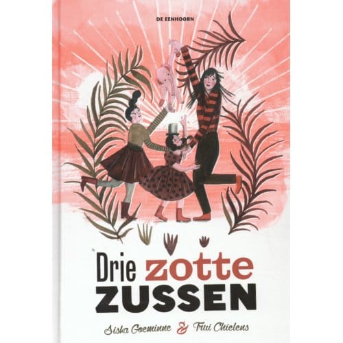 Drie Zotte Zussen - Siska Goeminne