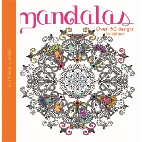 My Art Book To Colour: Mandalas