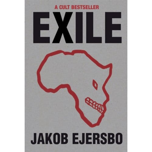 Exile - The Africa Trilogy - Jakob Ejersbo