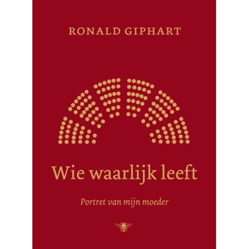 Wie Waarlijk Leeft - Ronald Giphart