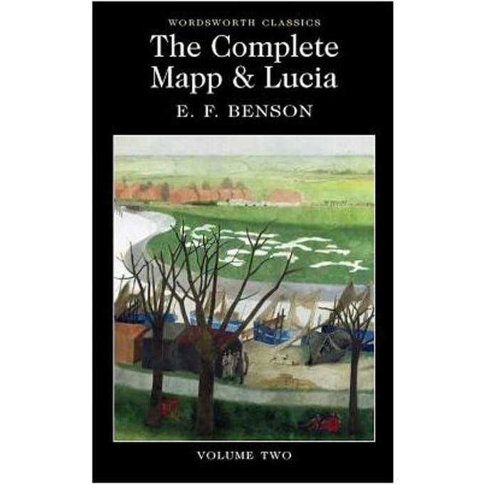 The Complete Mapp & Lucia - Wordsworth Classics - E.F. Benson