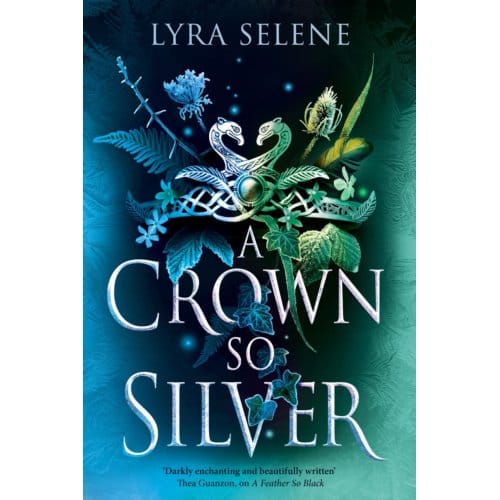 A Crown So Silver - The Fair Folk Trilogy - Lyra Selene