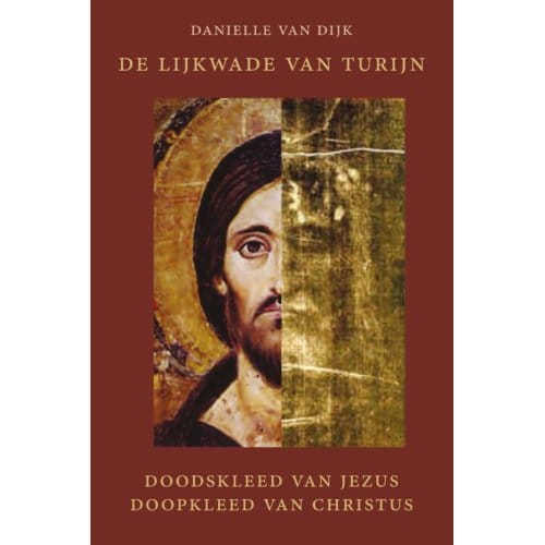 De Lijkwade Van Turijn - Danielle van Dijk