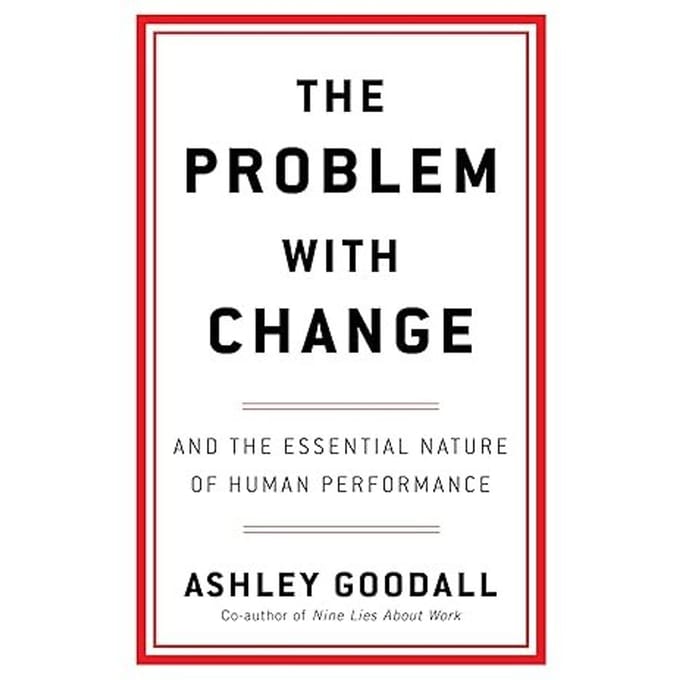 The Problem With Change - Ashley Goodall
