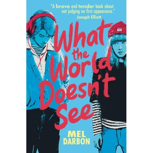 What The World Doesn't See - Mel Darbon
