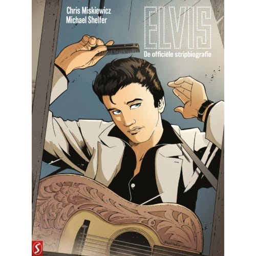 Elvis Presley, De Officiële Stripbiografie - Chris Miskiewicz