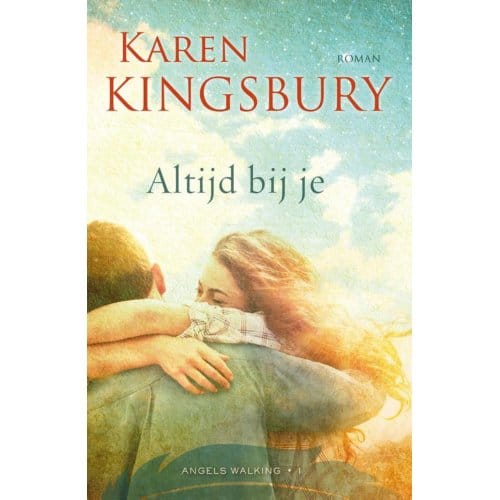 Altijd Bij Je - Angels Walking - Karen Kingsbury