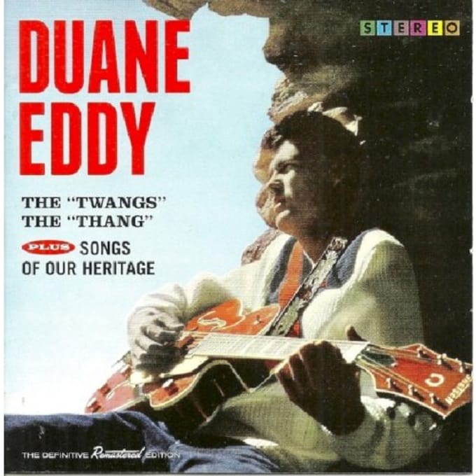 Twangs The Thang/Songs Of Our Heritage - Duane Eddy