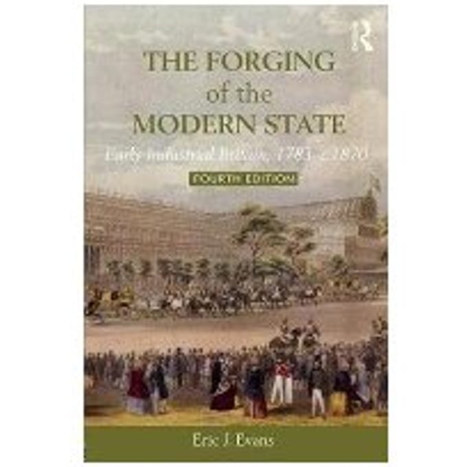 The Forging Of The Modern State - Eric J. Evans