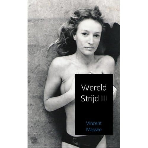 Wereld Strijd Iii - Vincent Massée