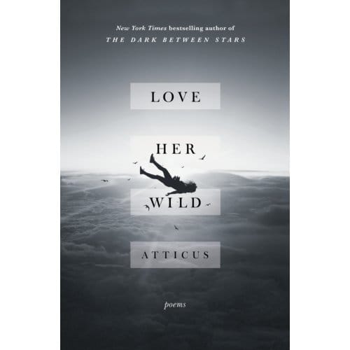 Love Her Wild - Atticus