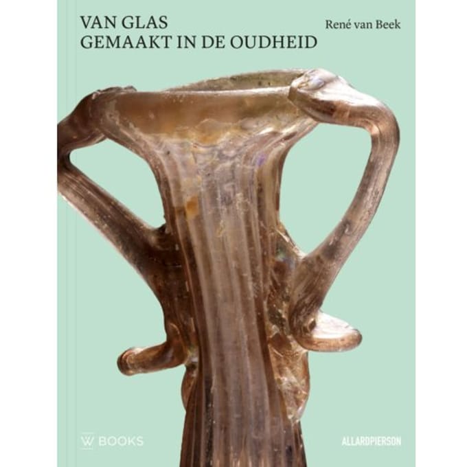 Glass, Made In Antiquity - René van Beek