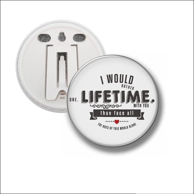 Button Met Clip 58 MM - I Would Rather One Lifetime With You