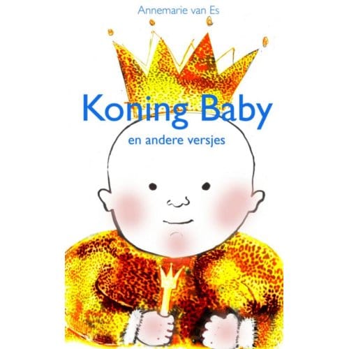 Koning Baby - Annemarie van Es