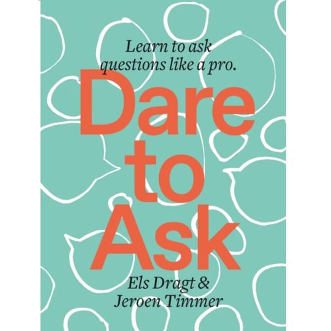 Dare To Ask - Els Dragt