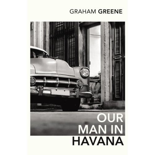 Our Man In Havana - Graham Greene
