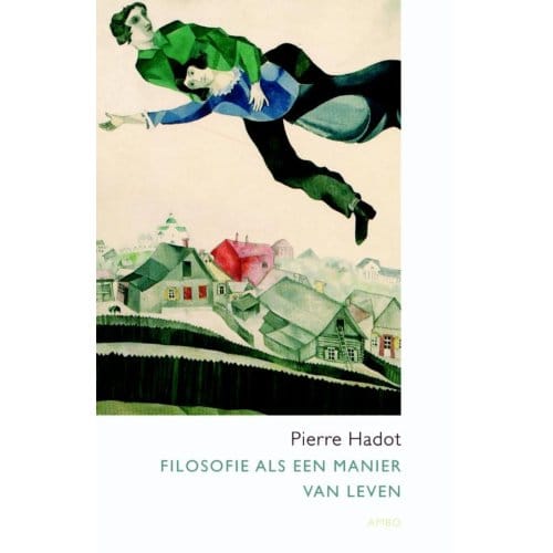 Filosofie Als Een Manier Van Leven - Pierre Hadot