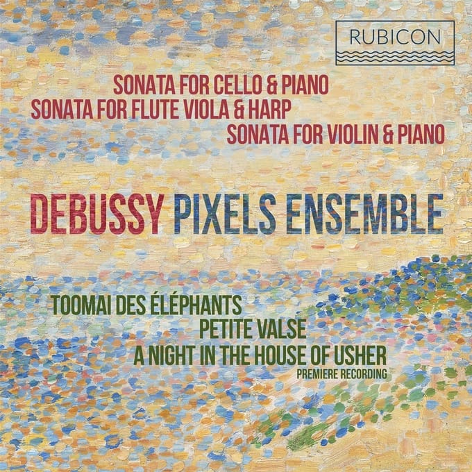 Pixels Ensemble - Debussy: Sonatas & Piano Works (CD)