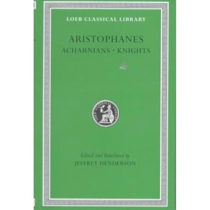 Acharnians / Knights - Aristophanes