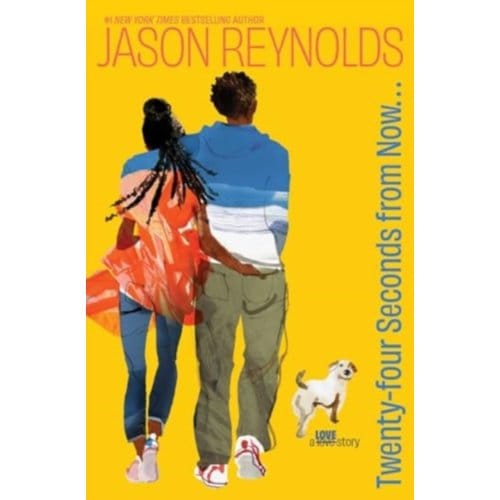 Twenty-Four Seconds From Now . . . - Jason Reynolds