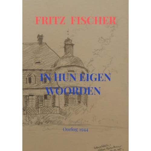 In Hun Eigen Woorden - Fritz Fischer