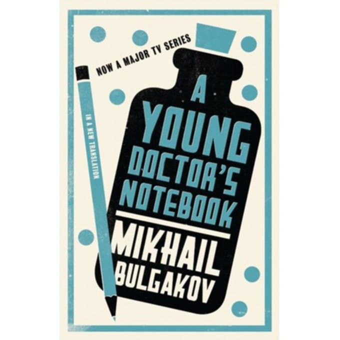 A Young Doctor's Notebook: New Translation - Mikhail Bulgakov
